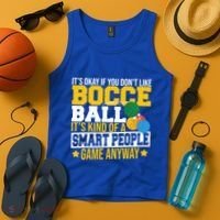ItS Okay If You DonT Like Bocce Ball Gift Tank Top thumb 4
