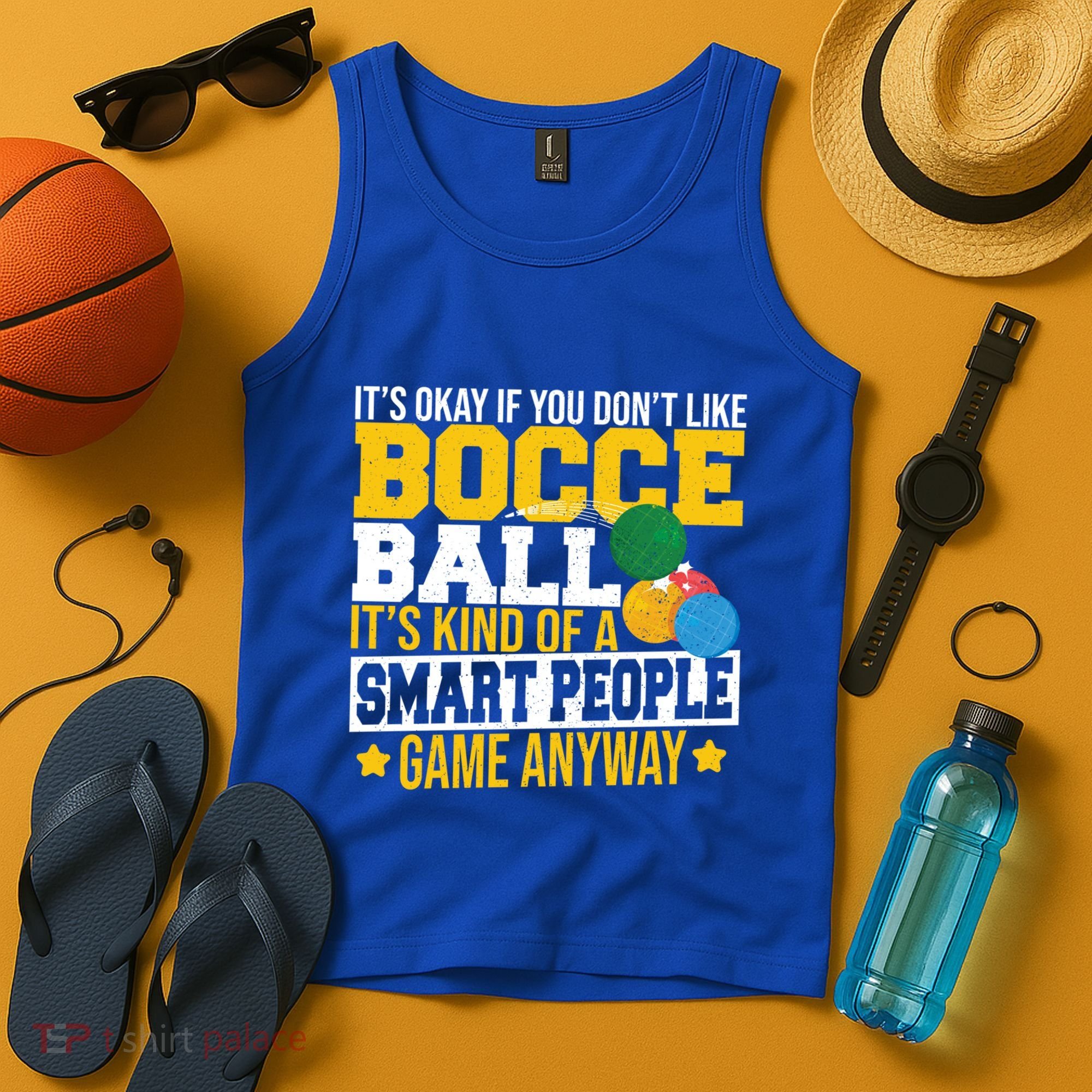 ItS Okay If You DonT Like Bocce Ball Gift Tank Top