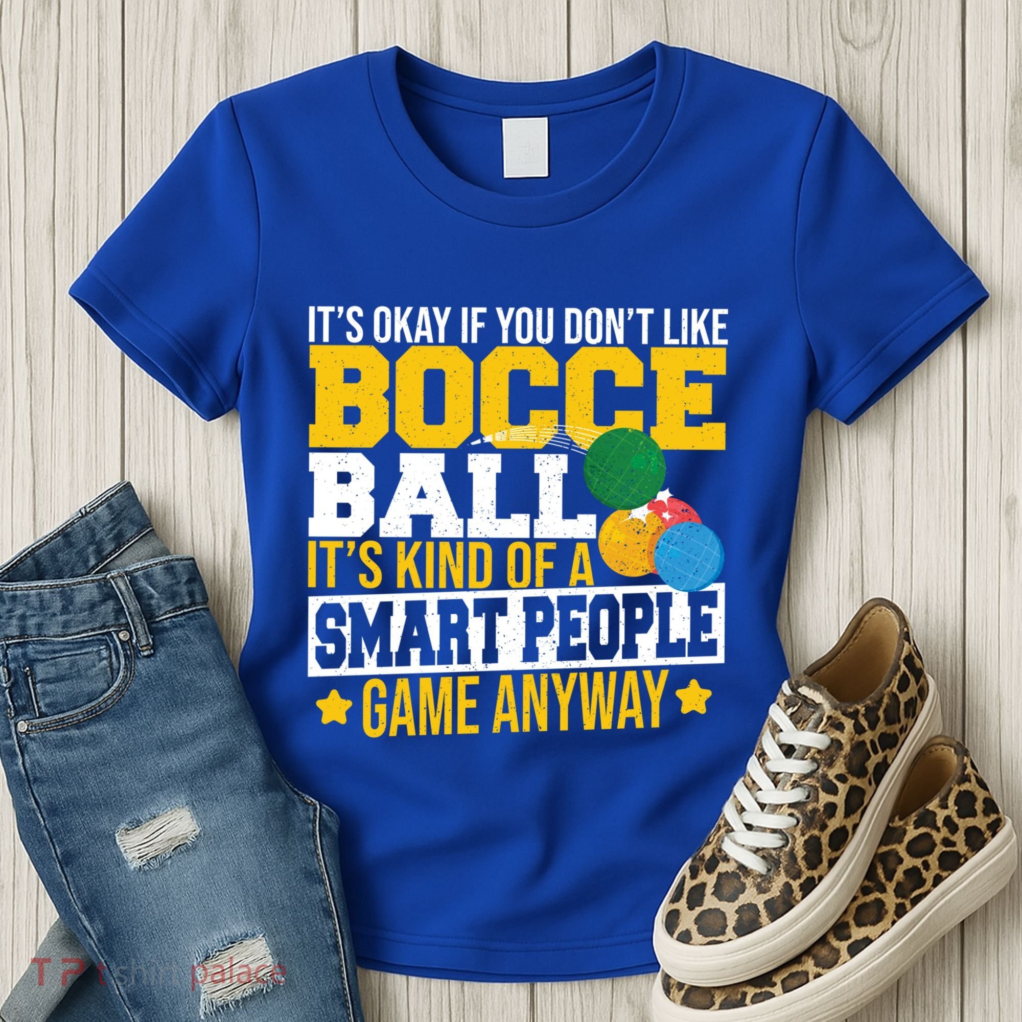 ItS Okay If You DonT Like Bocce Ball Gift Women's T-Shirt
