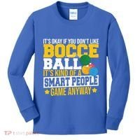 ItS Okay If You DonT Like Bocce Ball Gift Kids Long Sleeve Shirt thumb 0