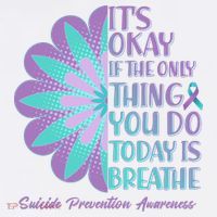 Its Okay If The Only Thing You Do Today IS Breathe Suicide Prevention Awareness Youth Performance Sprint T-Shirt thumb 2