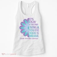 Its Okay If The Only Thing You Do Today IS Breathe Suicide Prevention Awareness Women's Tank Top thumb 0