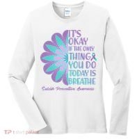 Its Okay If The Only Thing You Do Today IS Breathe Suicide Prevention Awareness Women's Long Sleeve Shirt thumb 0