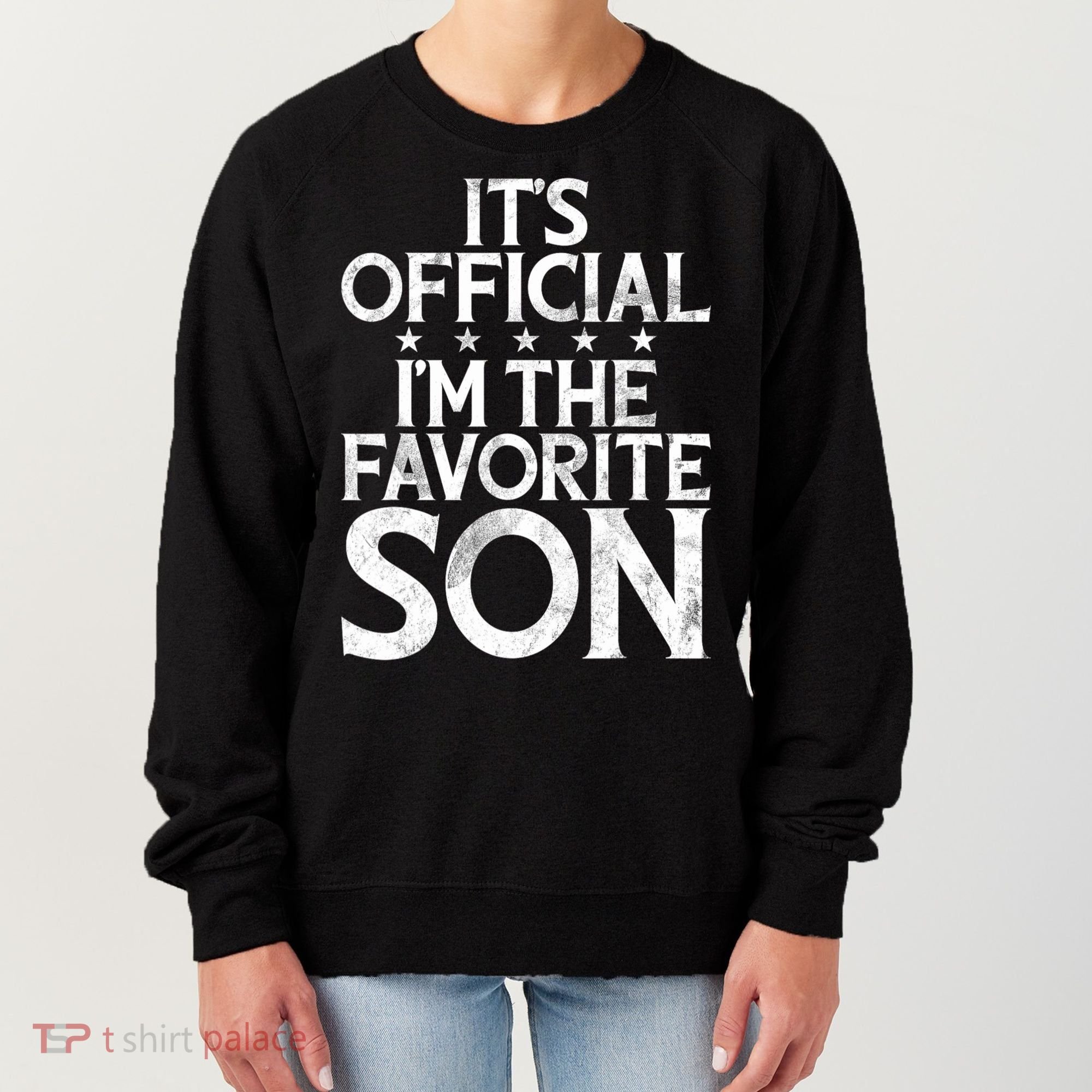 Its Official Im The Favorite Son Women's Sweatshirt
