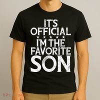 Its Official Im The Favorite Son T-Shirt thumb 3