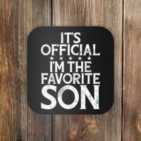 Its Official Im The Favorite Son Coaster thumb 0
