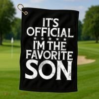 Its Official Im The Favorite Son Golf Towel thumb 1