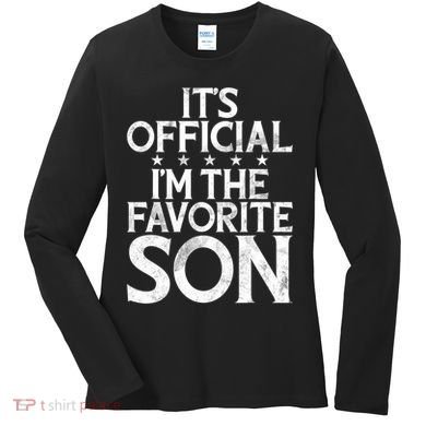 Its Official Im The Favorite Son Women's Long Sleeve Shirt