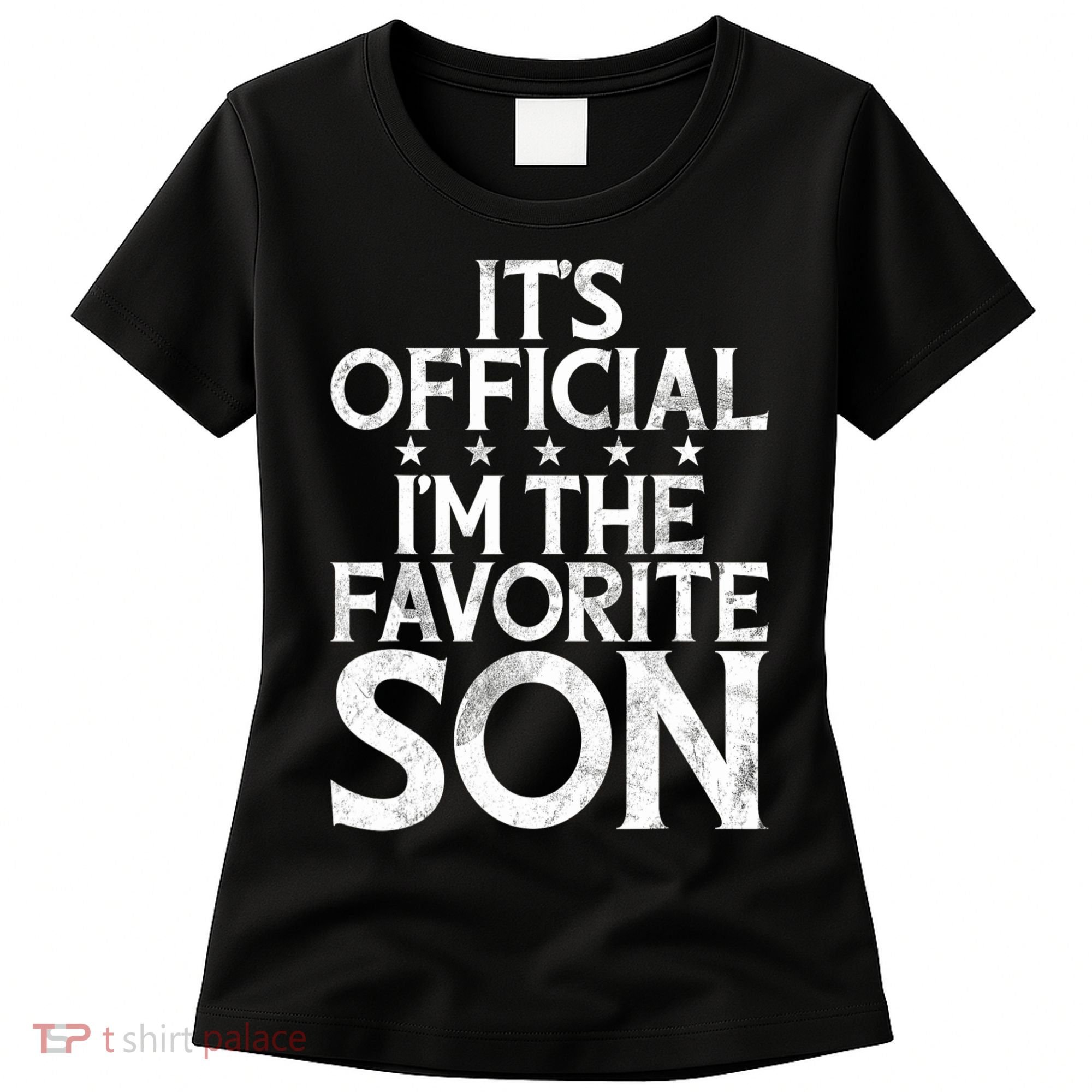 Its Official Im The Favorite Son Women's T-Shirt