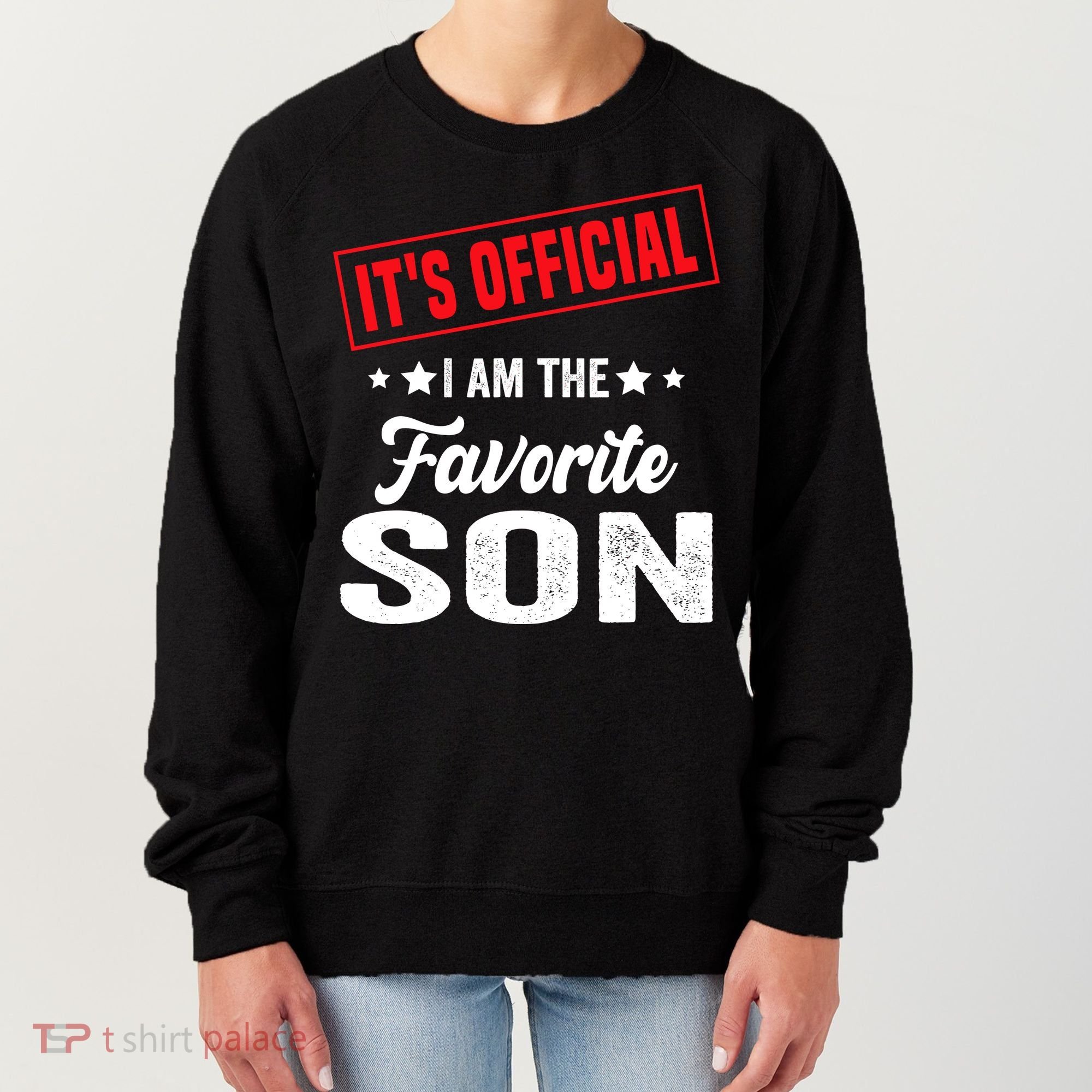 Its Official Im The Favorite Son Women's Sweatshirt