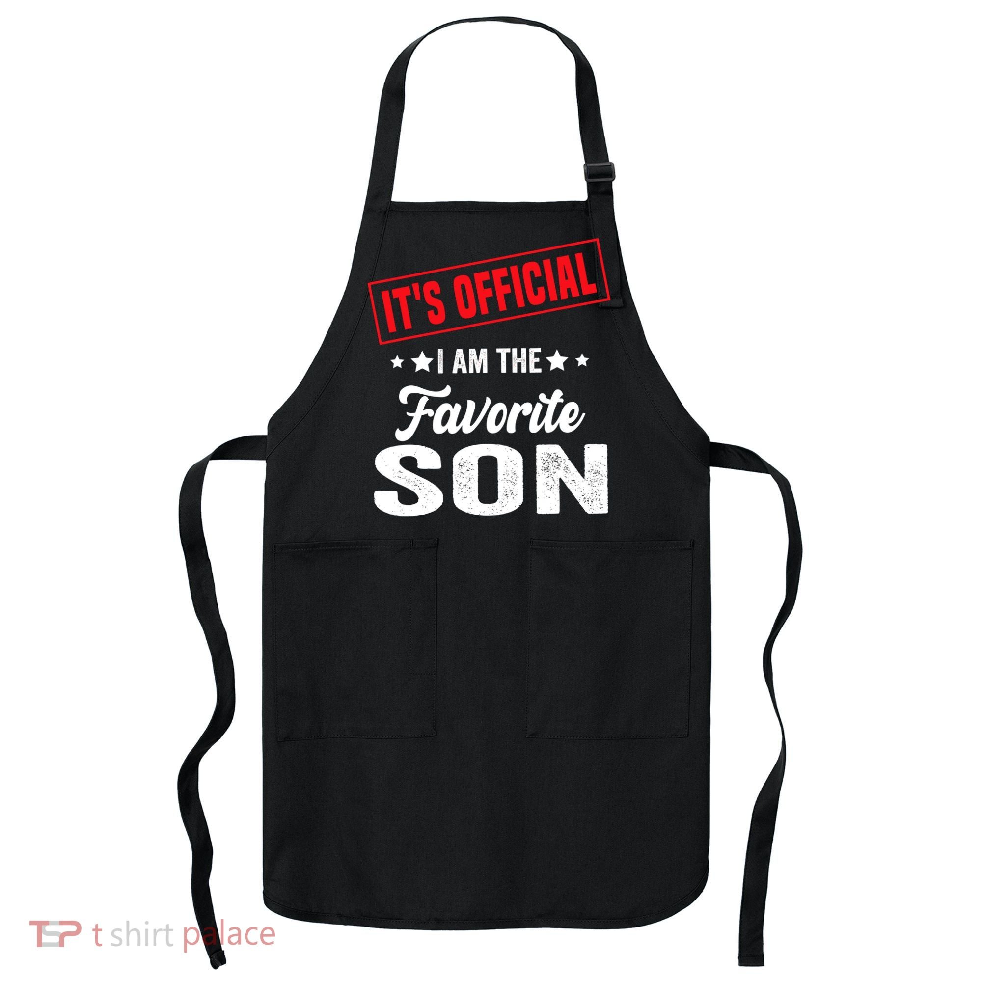 Its Official Im The Favorite Son Apron