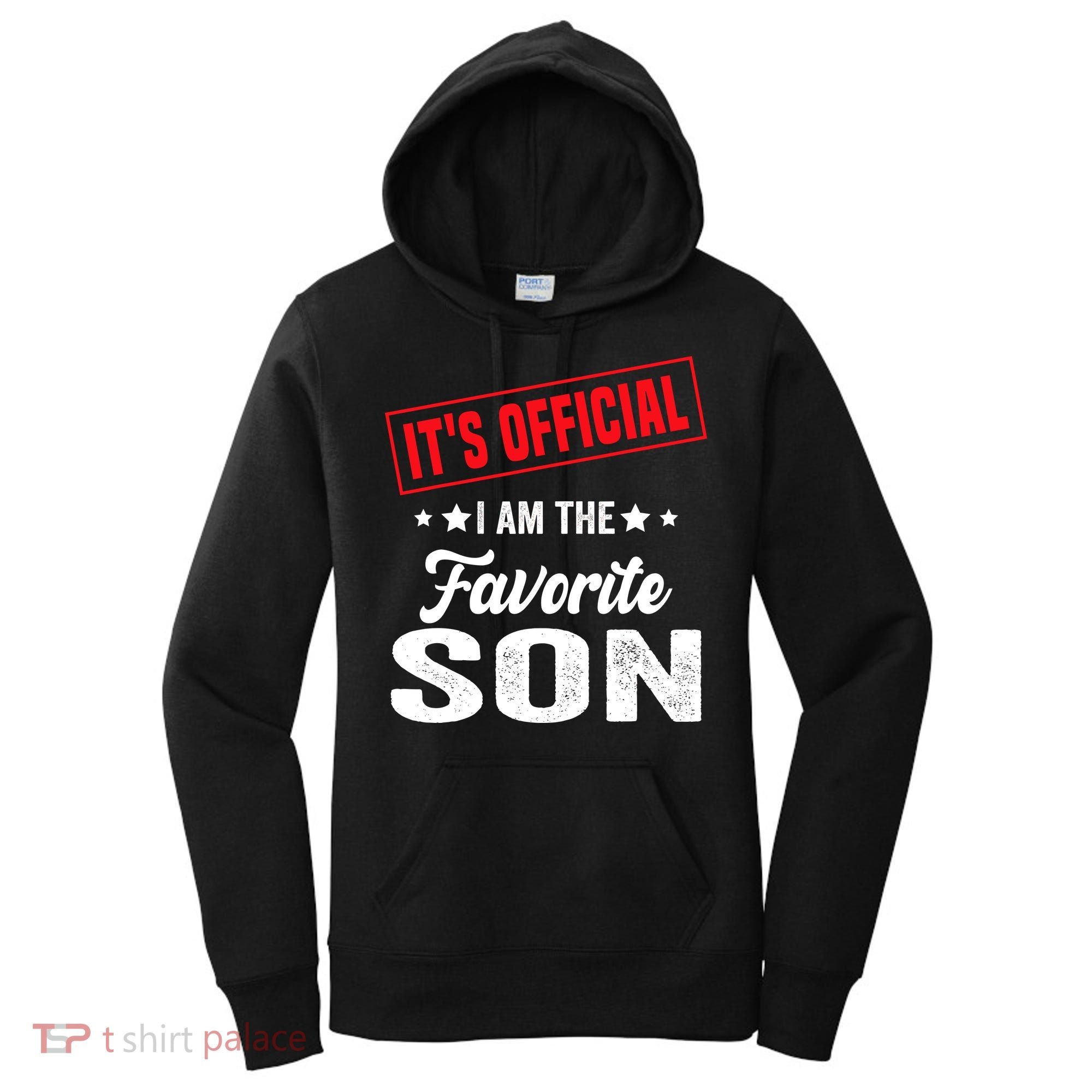 Its Official Im The Favorite Son Women's Hoodie