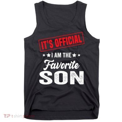 Its Official Im The Favorite Son Tank Top