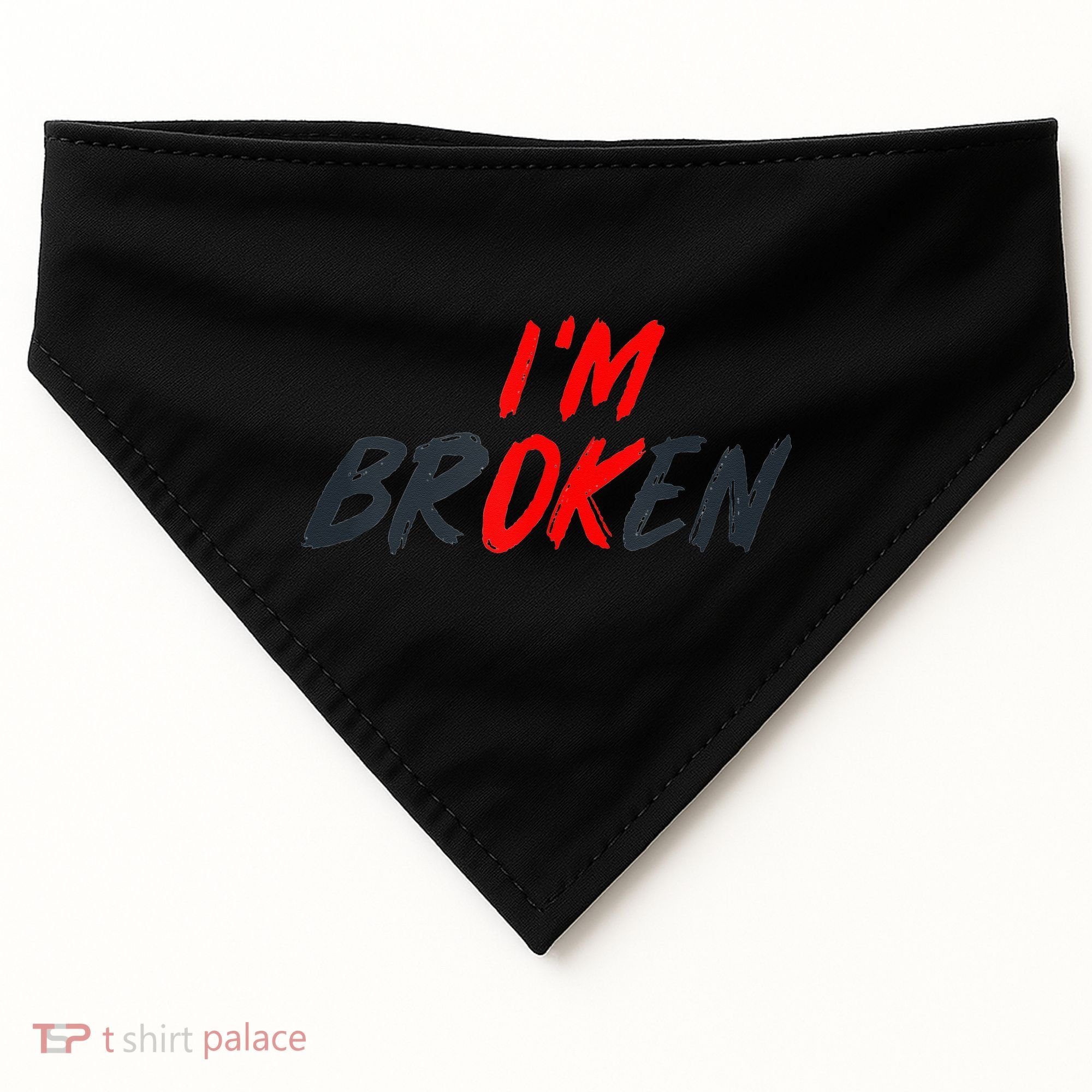 I'm Ok I'm Broken Invisible Illness  Wo Mental Aware USA-Made Doggie Bandana