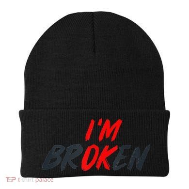 I'm Ok I'm Broken Invisible Illness  Wo Mental Aware Beanie