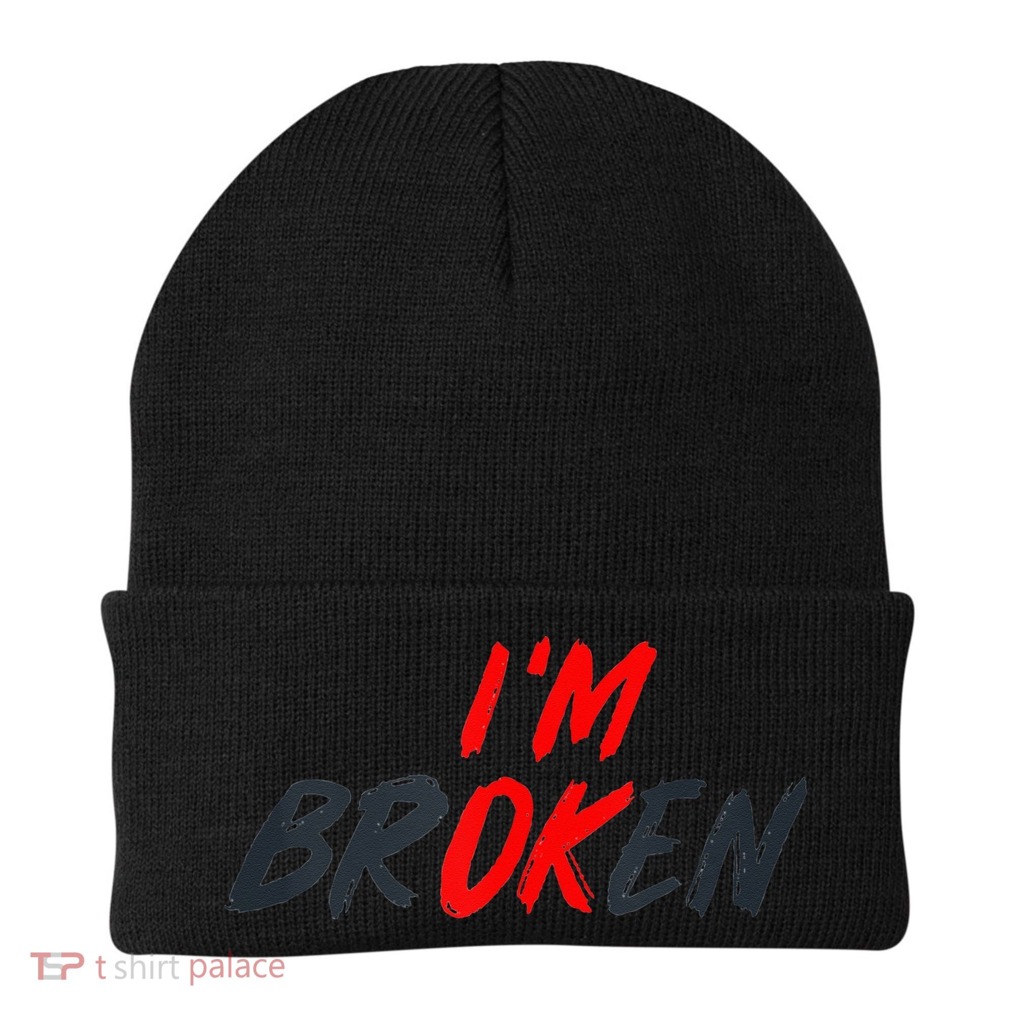 I'm Ok I'm Broken Invisible Illness  Wo Mental Aware Beanie