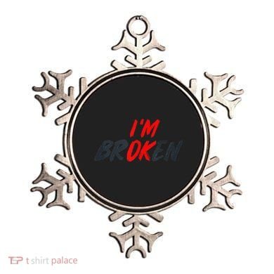 I'm Ok I'm Broken Invisible Illness  Wo Mental Aware Ornament