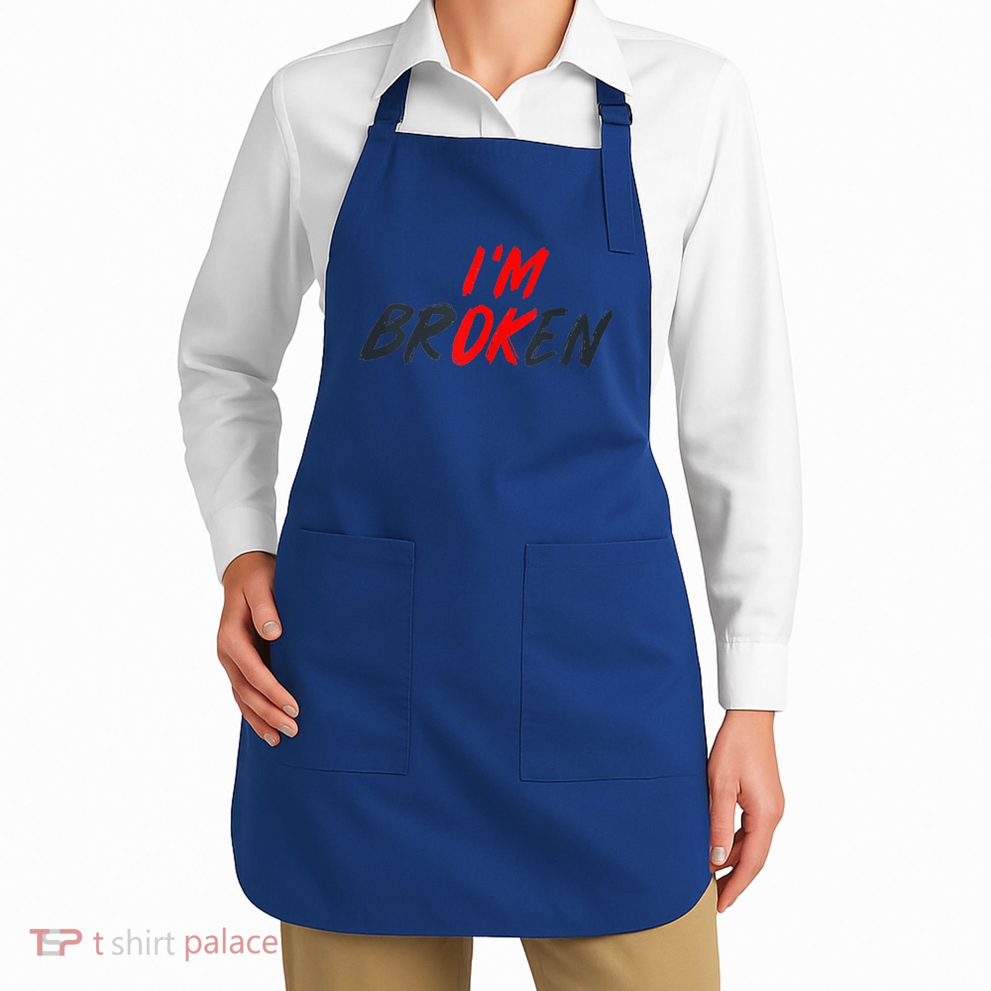 I'm Ok I'm Broken Invisible Illness  Wo Mental Aware Apron