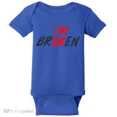 I'm Ok I'm Broken Invisible Illness  Wo Mental Aware Baby Bodysuit