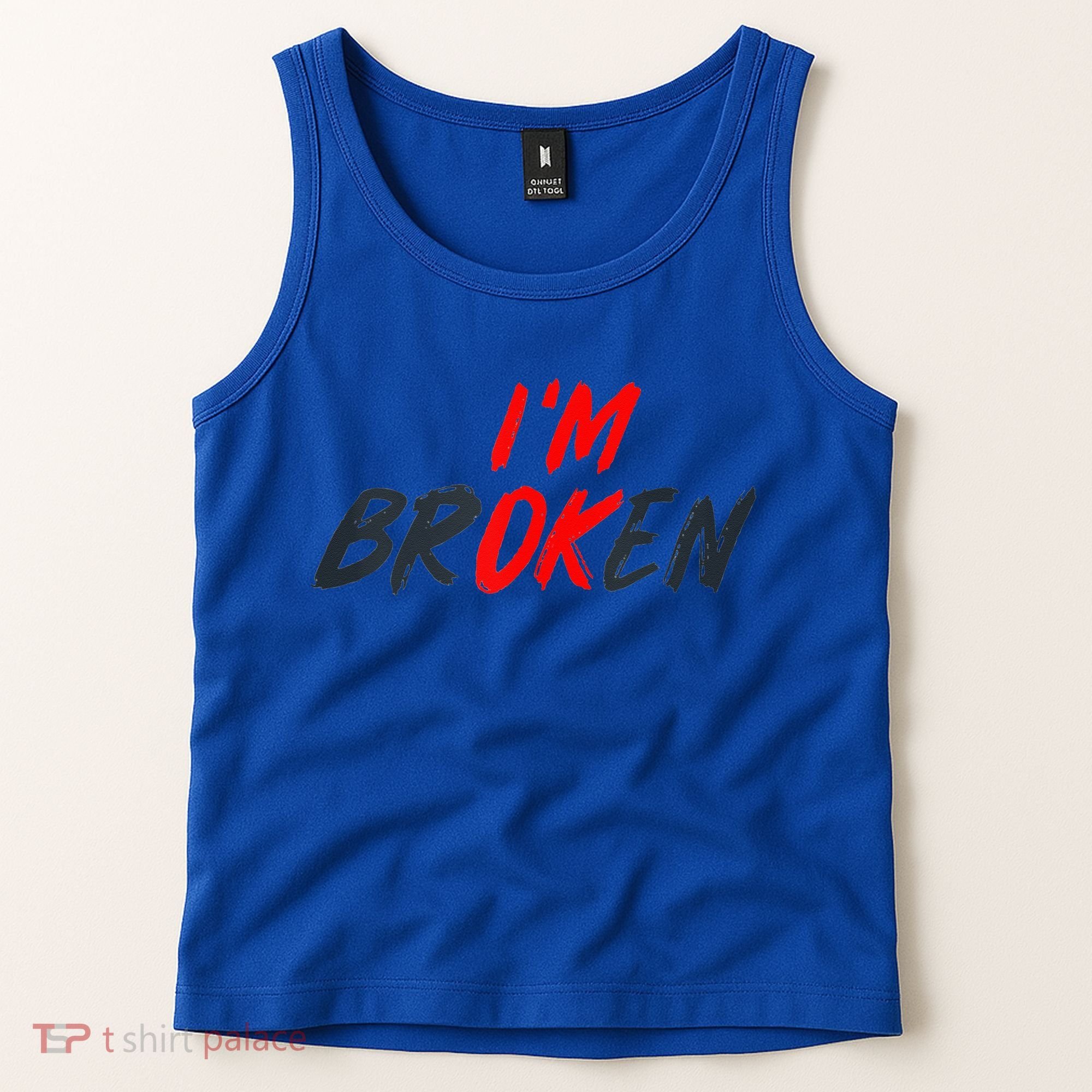 I'm Ok I'm Broken Invisible Illness  Wo Mental Aware Tank Top