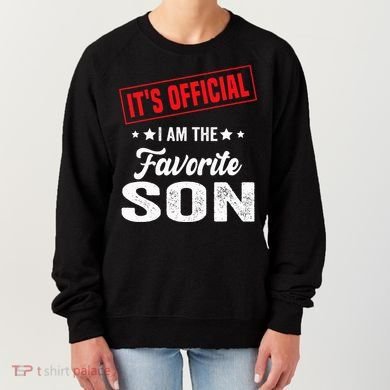 Its Official Im The Favorite Son Women's Sweatshirt