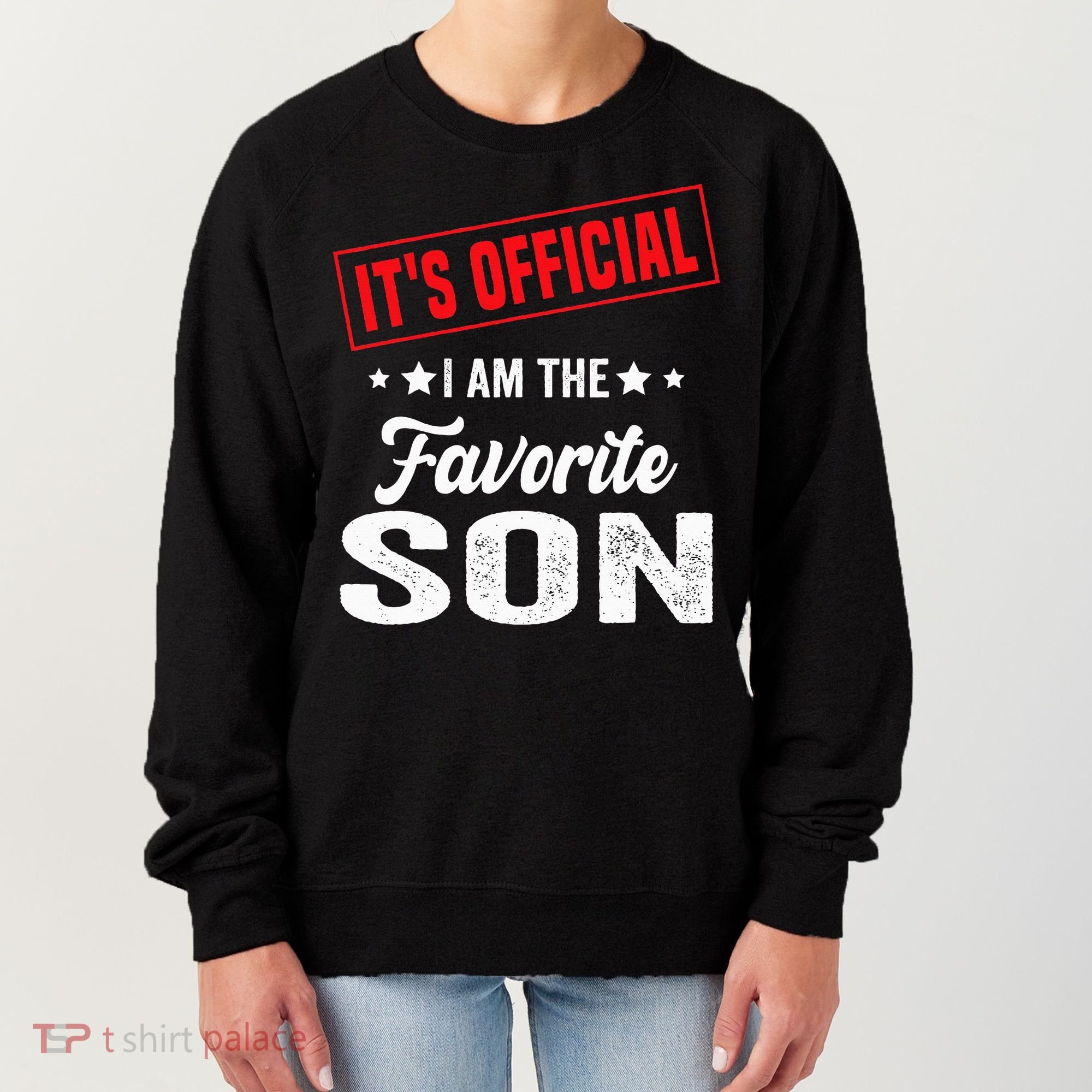 Its Official Im The Favorite Son Women's Sweatshirt