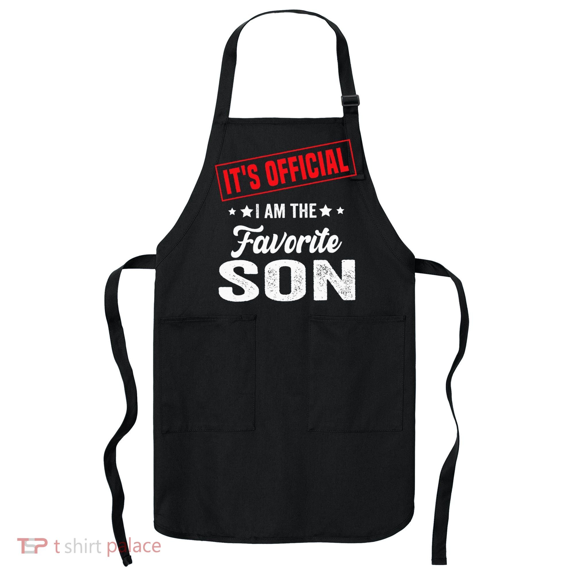 Its Official Im The Favorite Son Apron