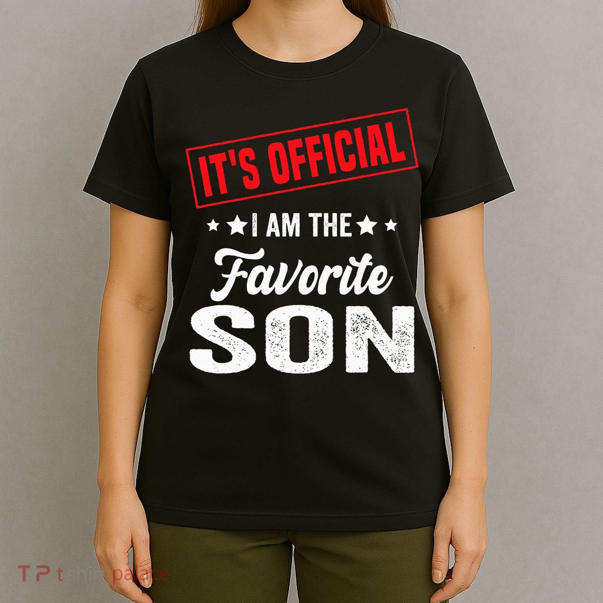 Its Official Im The Favorite Son T-Shirt