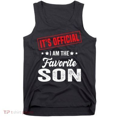 Its Official Im The Favorite Son Tank Top