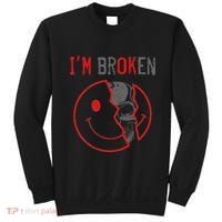 IM Ok IM Broken Invisible Illness I Am Ok Broken Sweatshirt thumb 0