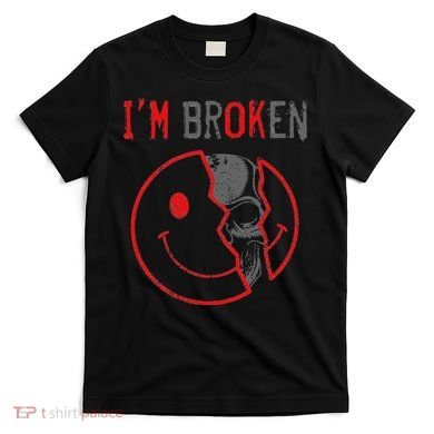 IM Ok IM Broken Invisible Illness I Am Ok Broken T-Shirt
