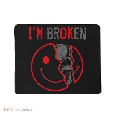 IM Ok IM Broken Invisible Illness I Am Ok Broken Mousepad