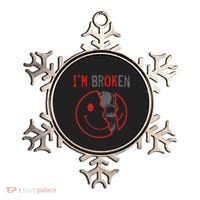IM Ok IM Broken Invisible Illness I Am Ok Broken Ornament thumb 0