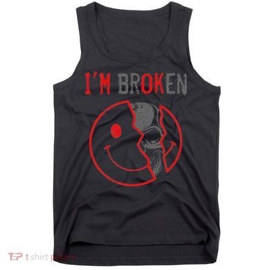 IM Ok IM Broken Invisible Illness I Am Ok Broken Tank Top