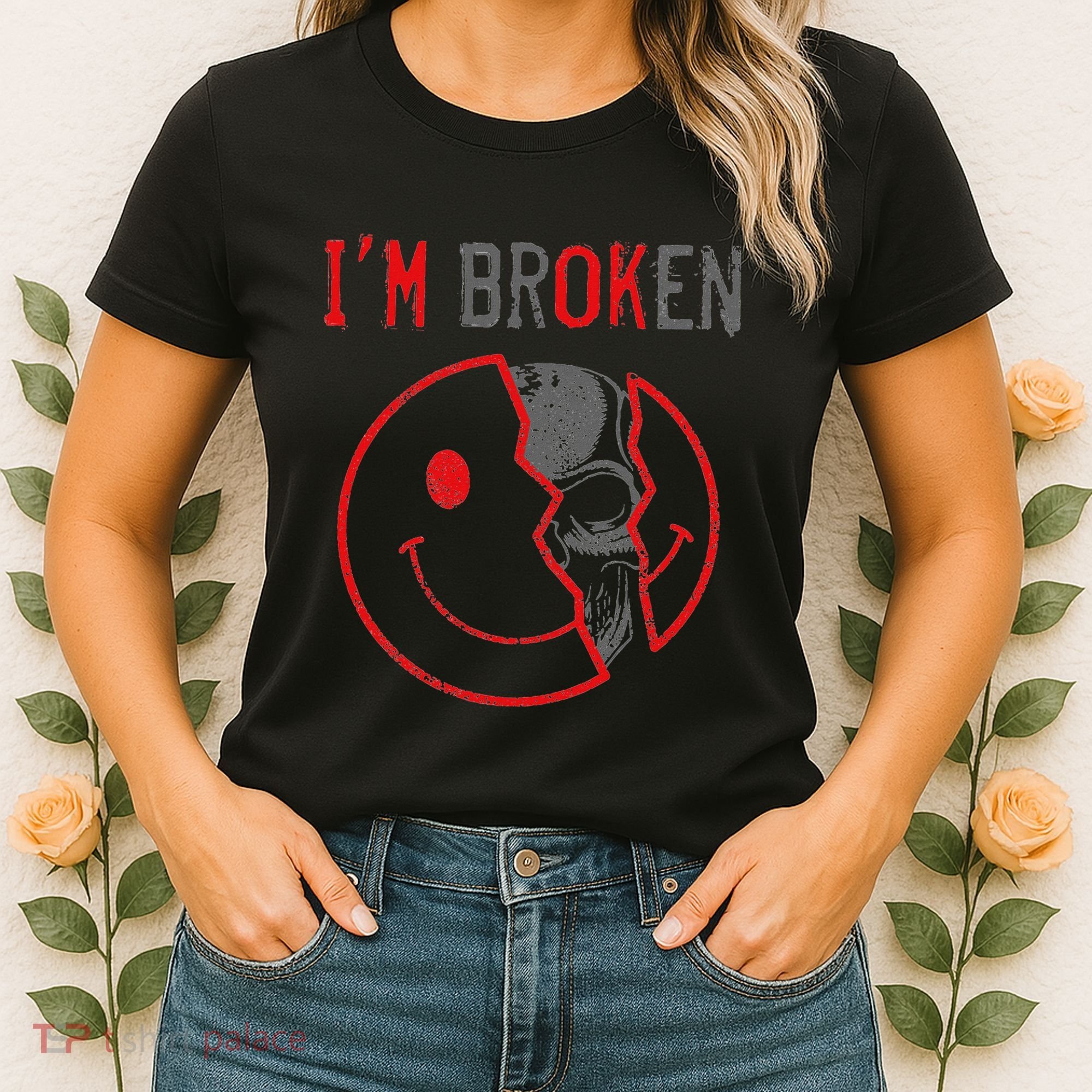 IM Ok IM Broken Invisible Illness I Am Ok Broken Women's T-Shirt