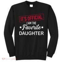 it's official i am the favorite daughter Sweatshirt thumb 0