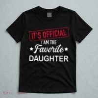 it's official i am the favorite daughter T-Shirt thumb 5