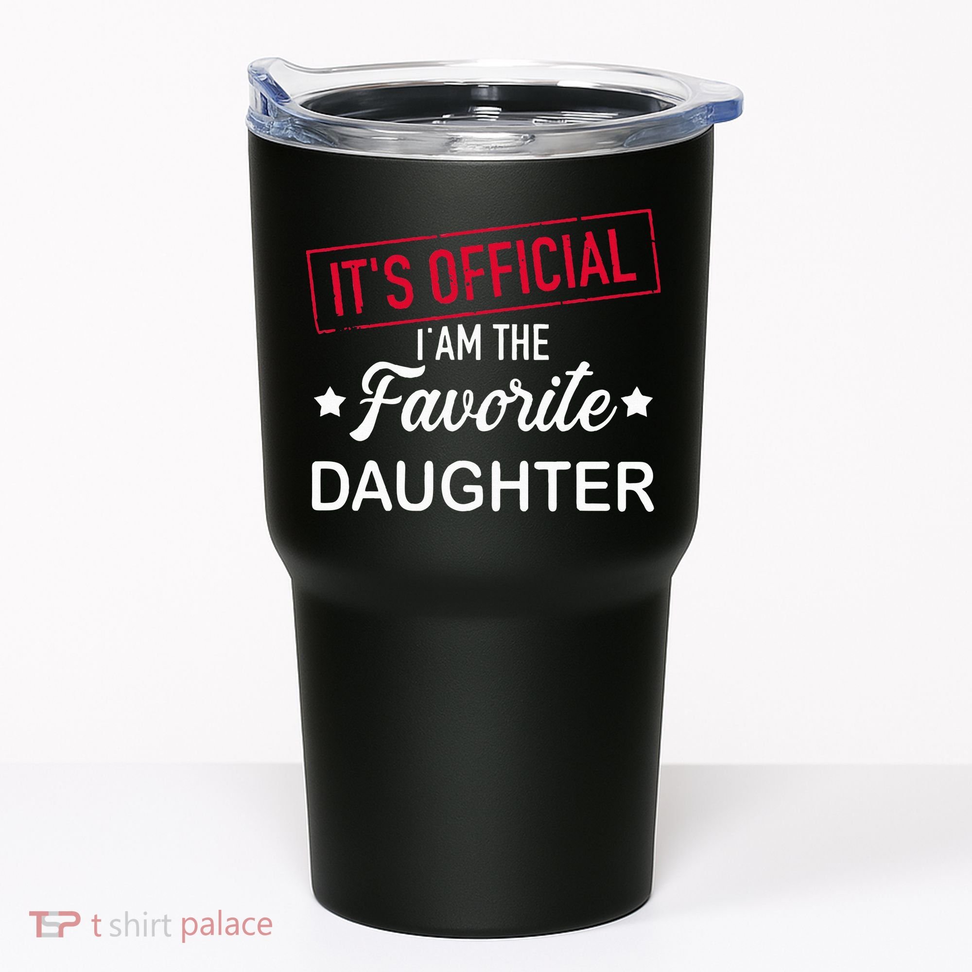 it's official i am the favorite daughter Tumbler