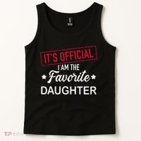 it's official i am the favorite daughter Tank Top thumb 2