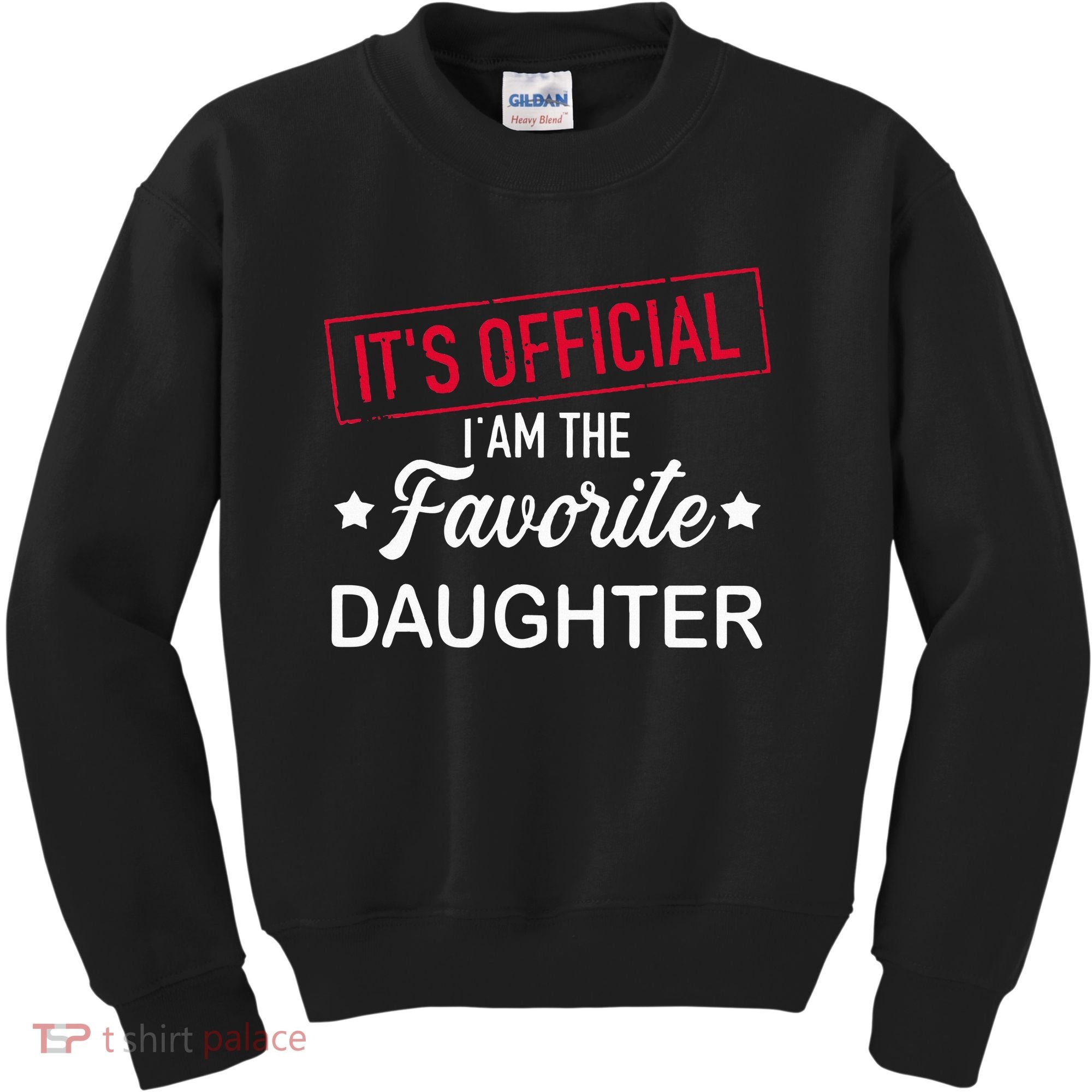 it's official i am the favorite daughter Kids Sweatshirt