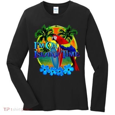 Im On Island Time Tropical Beach Women's Long Sleeve Shirt