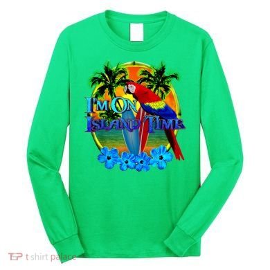 Im On Island Time Tropical Beach Long Sleeve Shirt