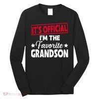 It's O.fficial I'm The Favorite Grandson Funny  Long Sleeve Shirt thumb 0