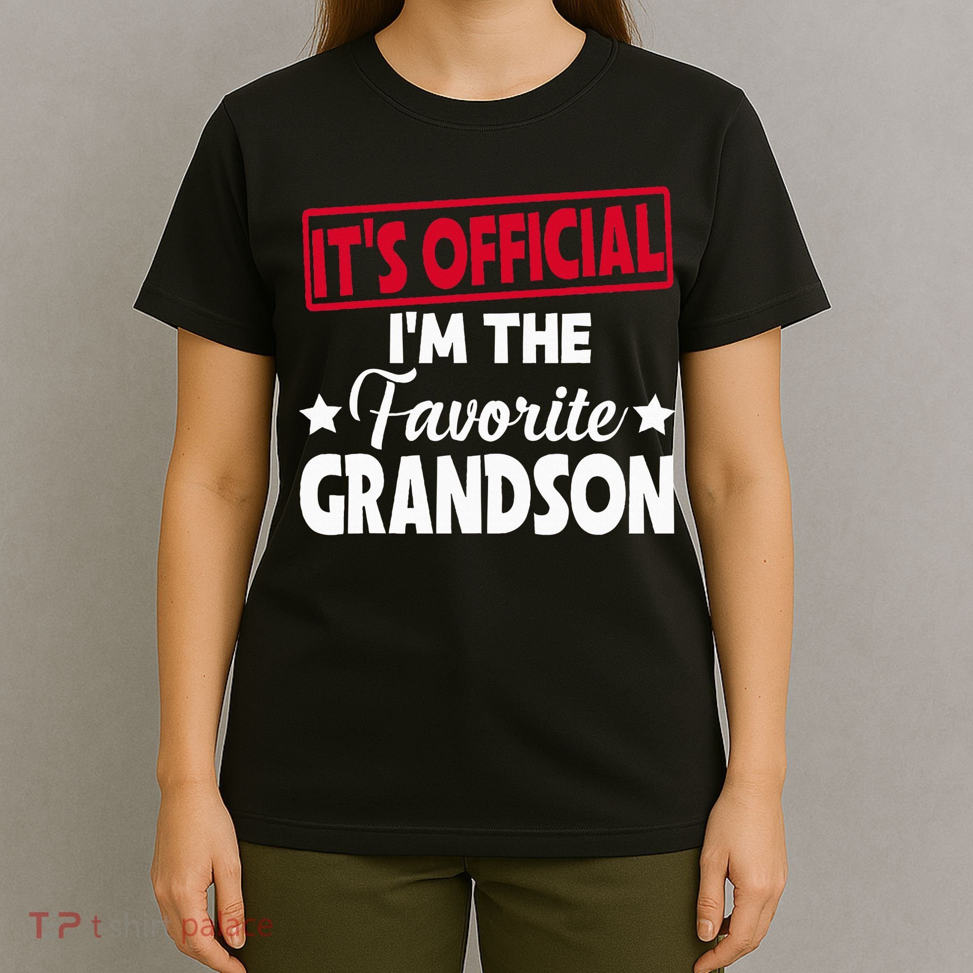 It's O.fficial I'm The Favorite Grandson Funny  T-Shirt