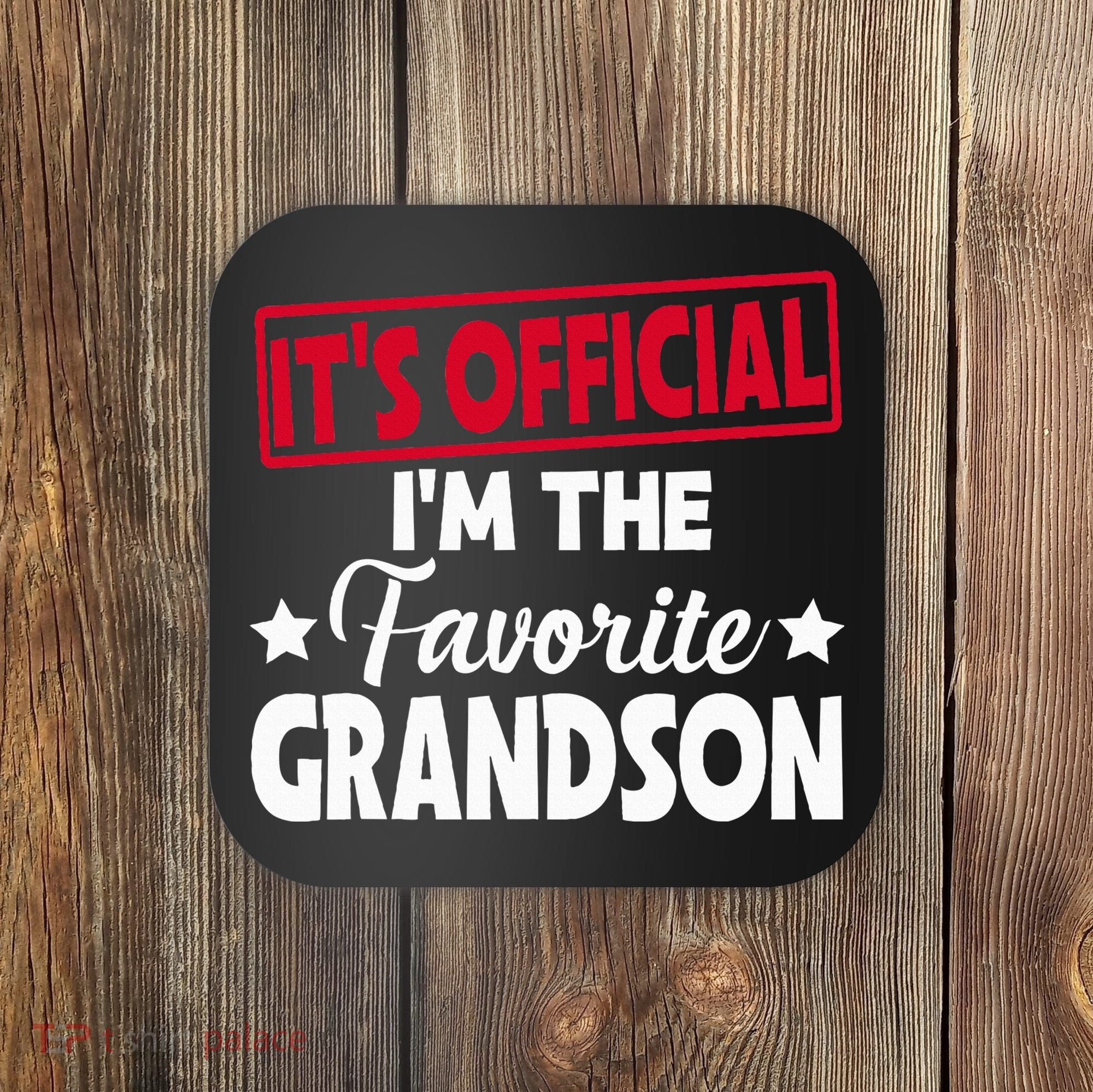 It's O.fficial I'm The Favorite Grandson Funny  Coaster