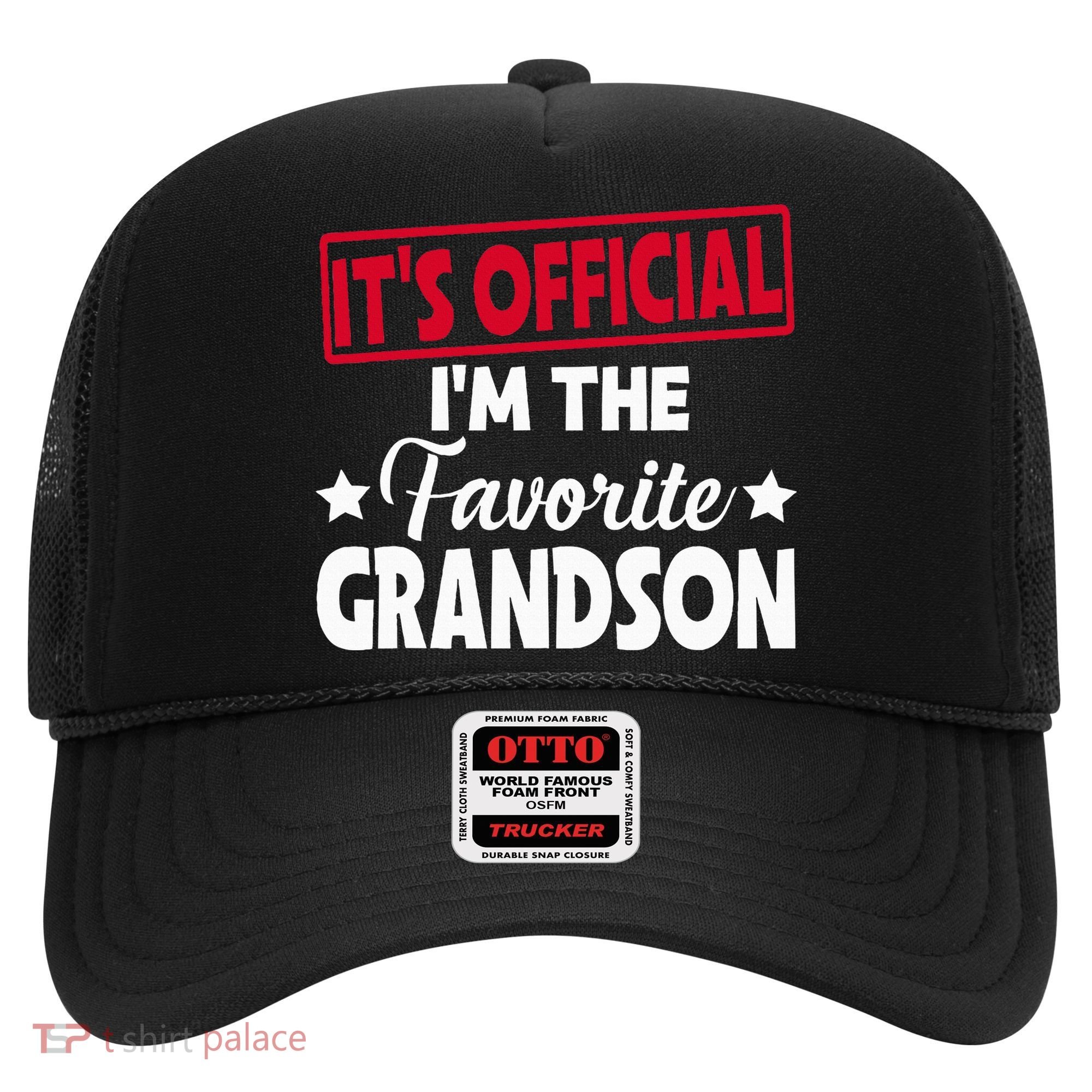 It's O.fficial I'm The Favorite Grandson Funny  Hat