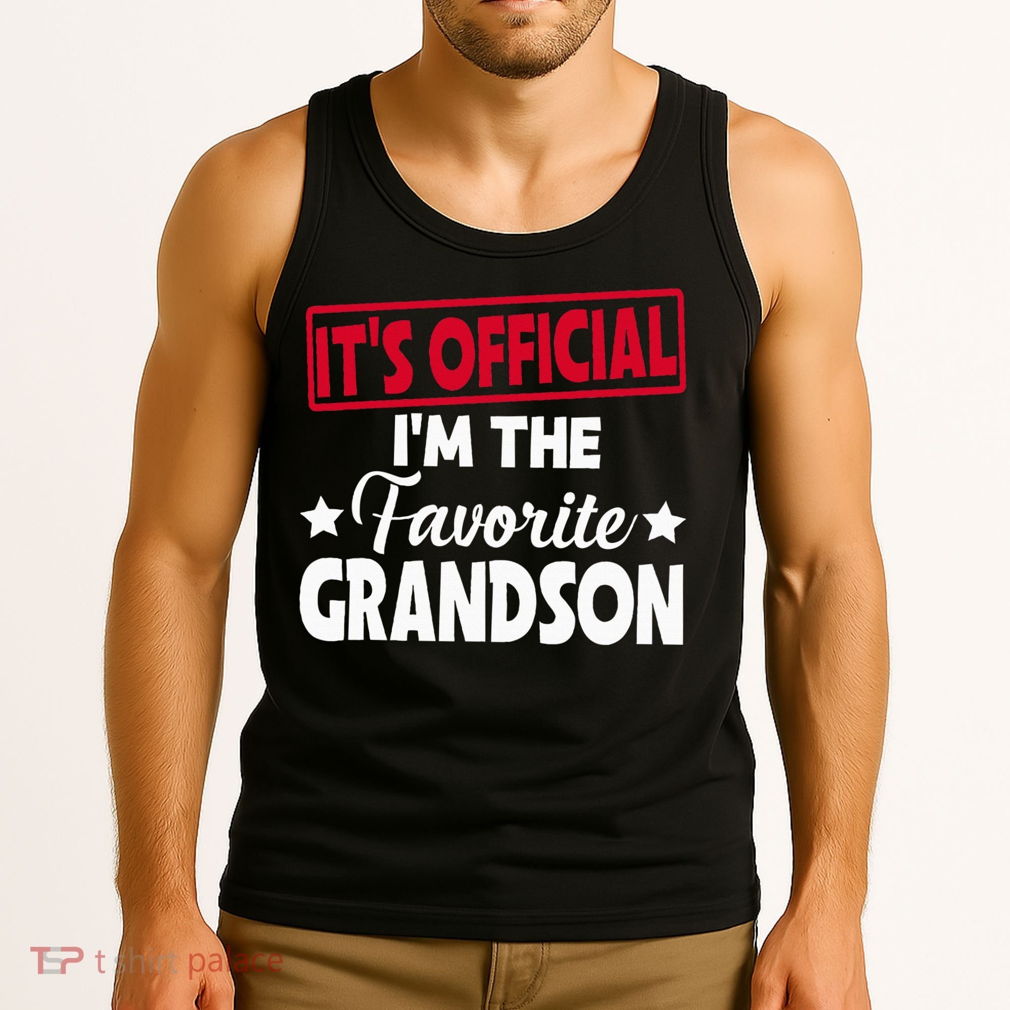 It's O.fficial I'm The Favorite Grandson Funny  Tank Top