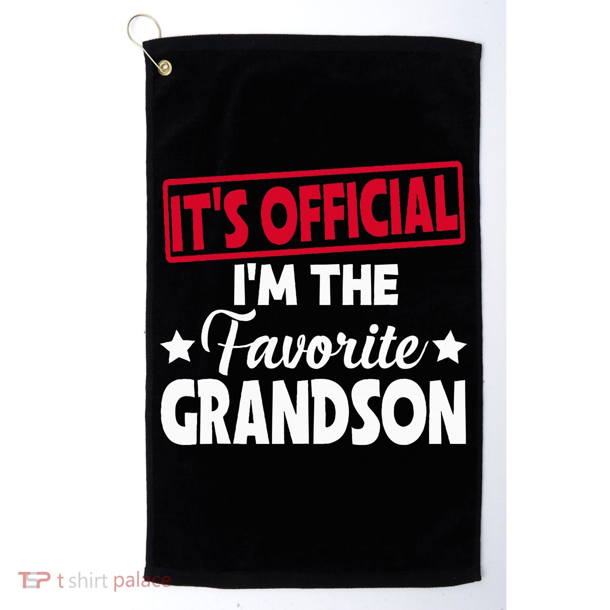 It's O.fficial I'm The Favorite Grandson Funny  Golf Towel