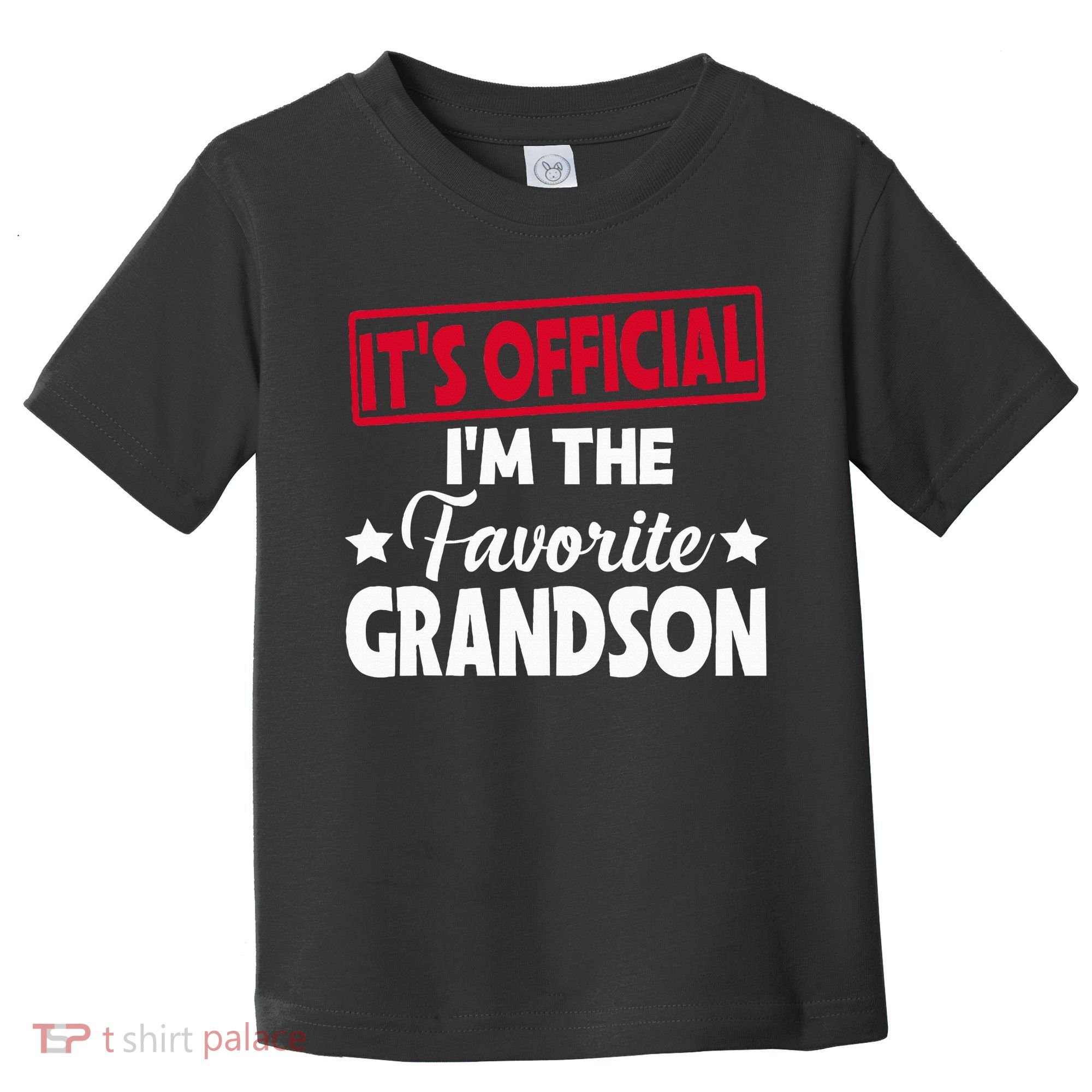 It's O.fficial I'm The Favorite Grandson Funny  Toddler T-Shirt