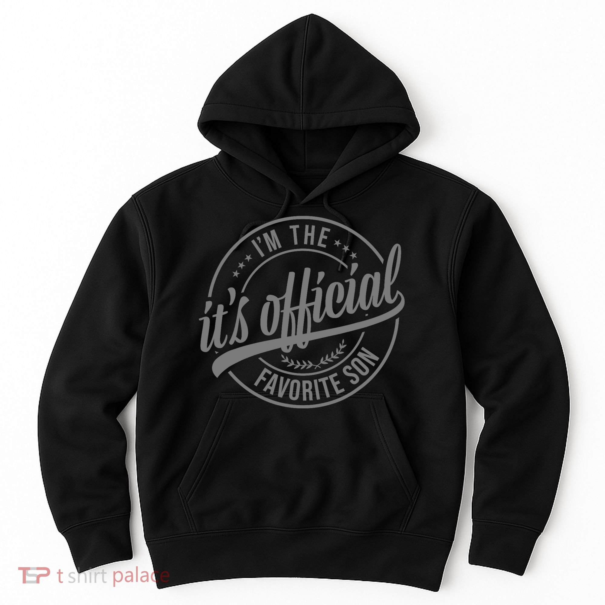 Its Official Im The Favorite Son Hoodie